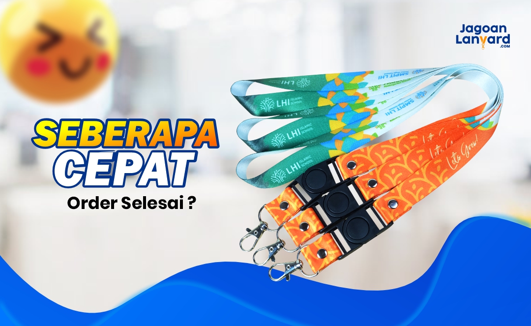 Estimasi Waktu Cetak Lanyard